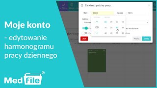 Moje konto, edytowanie harmonogramu pracy dziennego - program do gabinetu: medfile.pl