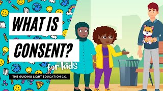 What is Consent: A Kid Friendly Explanation for Having and Respecting Boundaries