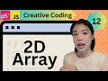 2D Array - Creative Coding with p5.js