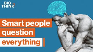 Skepticism: Why critical thinking makes you smarter | Bill Nye, Derren Brown & more | Big Think