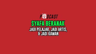 SYAFA BERANAK - Jadi Pelajar, Jadi Artis, & Jadi Kawan