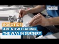 Smooth Precise Surgery With The Aid Of Robotics