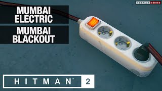 HITMAN 2 Mumbai - "Mumbai Electric" & "Mumbai Blackout" Challenges