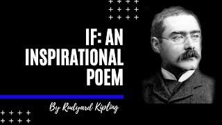 IF by Rudyard Kipling │ An Inspirational Poem [Inspiration ][Motivation] (2021)