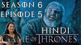 Game of Thrones Season 6 Episode 5 Explained in Hindi