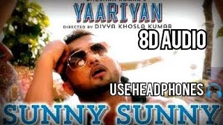 Sunny Sunny - Yo Yo Honey Singh | Neha Kakkar | (8D Audio) | Use Headphones 🎧 | Trending One