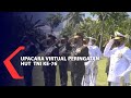 Upacara Virtual Peringatan Hut  TNI Ke-76