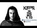 KIPPER In The Mix Vol.02 - FULL DJ SET = 100% KITM.02