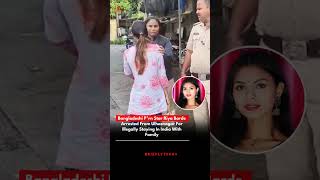 Bangladeshi P*rn Star Riya Barde Arrested From Ulhasnagar For Illegally Staying In India With Family