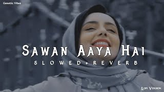 Sawan Aaya Hai lofi song❤️❤️ (slowed-reverb) | @lofi_tunes #lofi #sawan