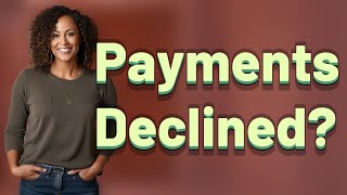 Why Are My Digital Payments Declined Abroad and How Can I Fix It Fast?