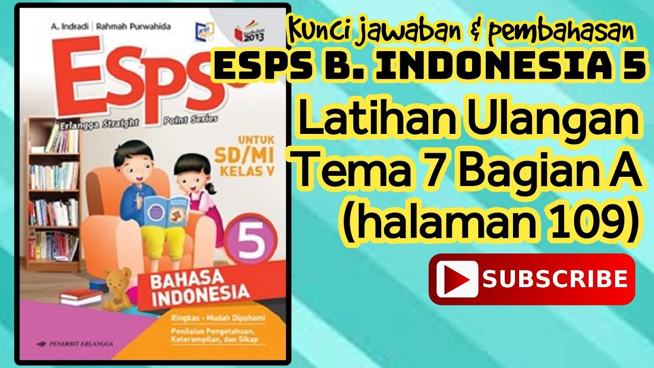 Kunci ESPS B. INDONESIA 5 Latihan Ulangan Tema 7 Bagian A (halaman 109 ...