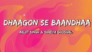 Dhaagon Se Baandhaa - LYRICS | Raksha Bandhan | Arijit Singh, Shreya Ghoshal | Himesh R, Irshad K