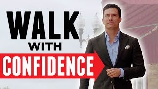 10 Tips To ALWAYS Walk with Confidence (Even If Nervous) | Bad Habits That Make You Look Weak | RMRS
