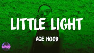 Ace Hood - Little Light (lyrics)