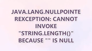 java.lang.NullPointerException: Cannot invoke "String.length()" because "parameter1" is null (6 SOLU