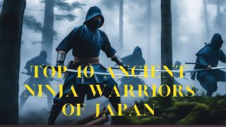 TOP 10 NINJA WARRIORS OF ANCIENT JAPAN