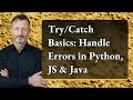 Try/Catch Basics: Handle Errors in Python, JS & Java