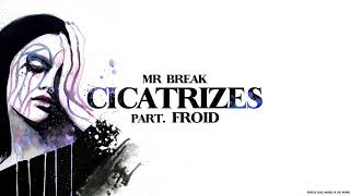 Mr Break part Froid - Cicatrizes (prod Mr Break)