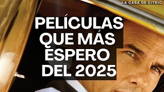 PELÍCULAS QUE MÁS ESPERO DEL 2025