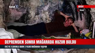 Depremden Sonra Mağarada Huzur Buldu | Evli ve 3 Çocuklu Adam 2 Yıldır Mağarada Yaşıyor