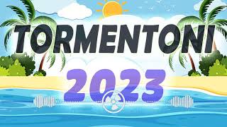 TORMENTONI ESTATE 2023 - HIT DEL MOMENTO 2023 - MUSICA ITALIANA 2023 - MIX ESTATE 2023
