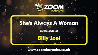 Billy Joel - She's Always A Woman - Karaoke Version from Zoom Karaoke