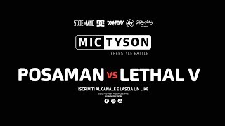 Mic Tyson - Freestyle Battle 2017 || Posaman VS Lethal V (ottavi di finale, turno 2)