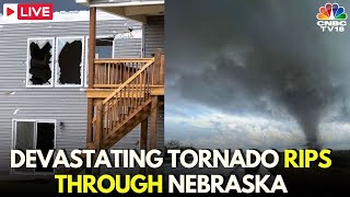 Nebraska Tornado LIVE Visuals: Devastating Tornadoes Rip Through Nebraska & Iowa | US News | IN18L