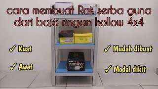 cara membuat rak serba guna dari baja ringan hollow 4x4