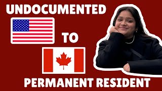 This is how I went from undocumented 🇺🇸 to permanent resident 🇨🇦