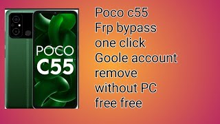 Poco c55 frp bypass