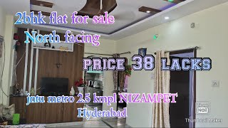 2bhk flat for sale North facing jntu metro 2 kmpl price 38 lacks NIZAMPET HYDRABAD#jphomes