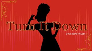 Turn It Down - Or3o || Covered by gellyveulah
