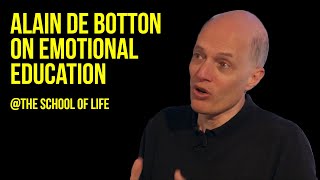 Alain de Botton on Emotional Education
