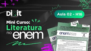 MINICURSO LITERATURA NO ENEM AULA 2 - H16