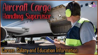 Aircraft Cargo Handling Supervisor | Career, Salary, Education | Career Profiles