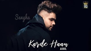 Karde Haan (Full Video) Akhil | Latest Punjabi Song 2019