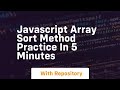 Javascript array sort method practice in 5 minutes