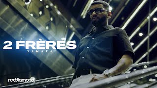 Download Samara - 2 Frères (Official Music Video) mp3