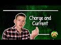 Charge and Current - What is Electricity?