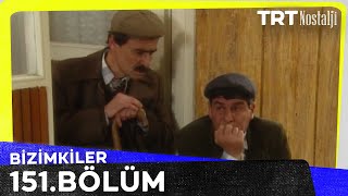 Bizimkiler 151. Bölüm @NostaljiTRT