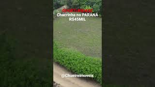 CHÁCRINHA NO PARANÁ R$45mil 1.100m2 #paraná #sitio #qualidadedevida #rural