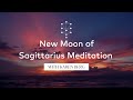 New Moon of Sagittarius Meditation