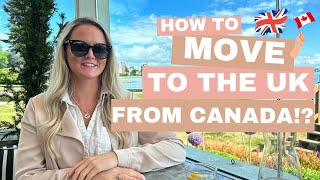 How to move to the UK from Canada?