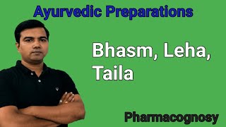 Bhasm, Leha, Taila for Pharmacognosy