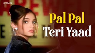 Falguni Pathak - Pal Pal Teri Yaad ( Music ) | Revibe | Hindi Songs
