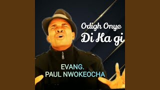 Odigh Onye Di Ka Gi