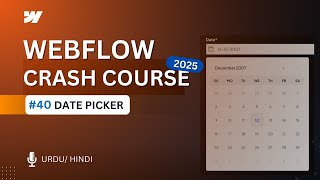 Date Picker in Webflow | Easy Method | Webflow Crash Course - Tutorial #40
