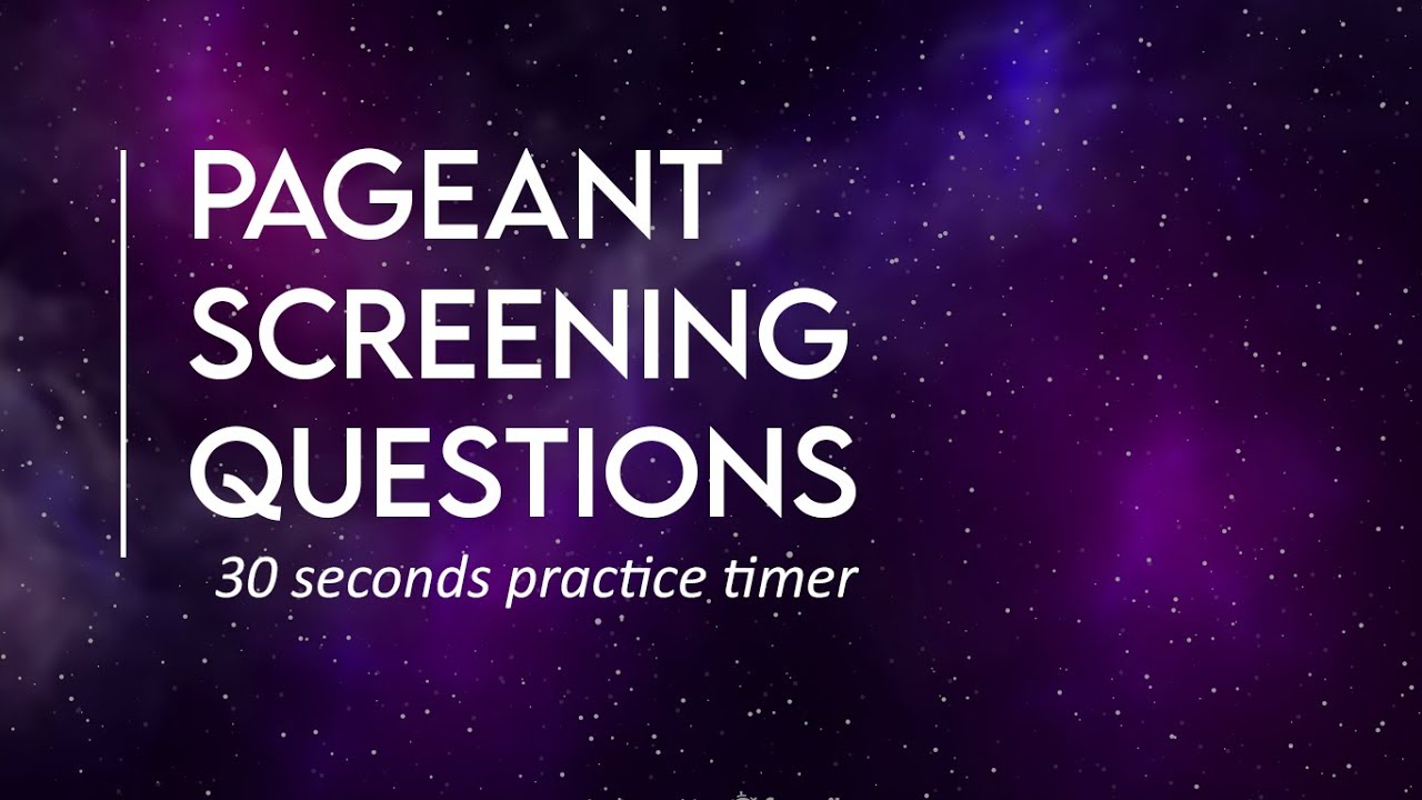 Pageant Screening Questions 30 Seconds Timer рџґ Own That Crown